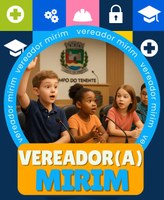 Vem ai o Vereador Mirim